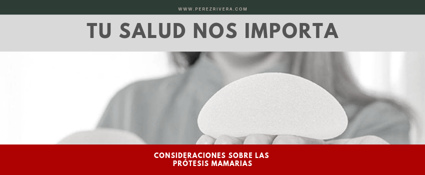 Consideraciones de salud sobre protesis mamarias